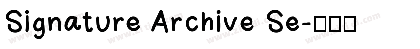 Signature Archive Se字体转换